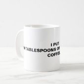 Ik heb 20 eetlepels suiker in mijn koffie gedaan. koffiemok (Voorkant links)