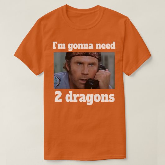 Ik heb 2 draken nodig t-shirt (Design voorkant)