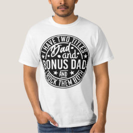 Ik heb 2 titels papa en stepdad en rock ze t-shirt