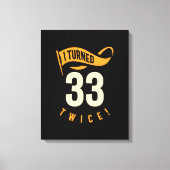 Ik heb 33 keer gedraaid. Funny 66th Birthday Canvas Afdruk (Voorkant)