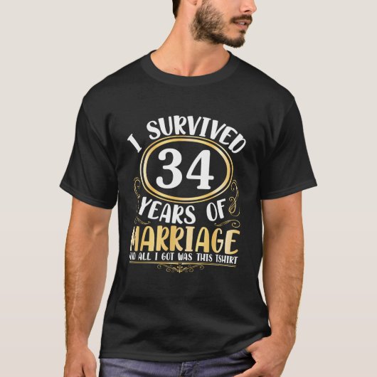 Ik heb 34 jaar overleven van het huwelijk. t-shirt (Voorkant)