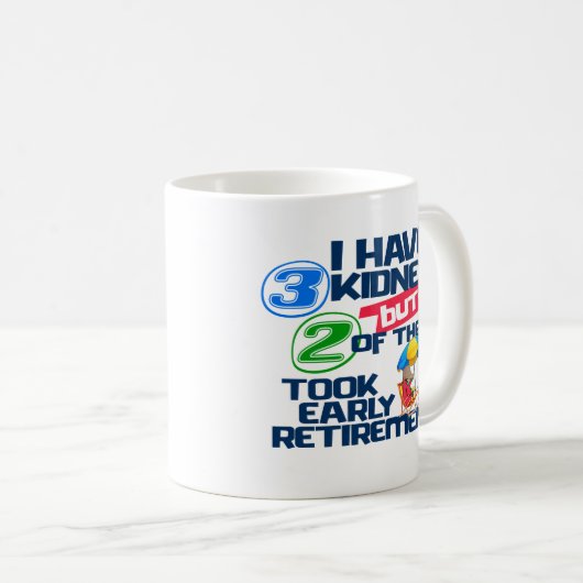 Ik heb 3 nieren 2 Took pensioen een grappige nier Koffiemok (Voorkant rechts)