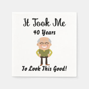 Ik heb 40 jaar nodig gehad om er zo goed uit te zi servet
