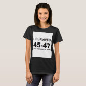 Ik heb 45-47 overleefd t-shirt (Voorkant volledig)