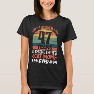 Ik heb 47 jaar gewerkt om de beste kattenmoeder te t-shirt