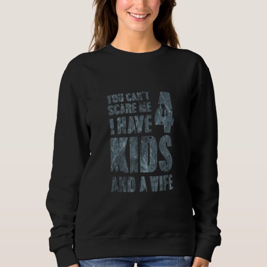 Ik heb 4 Kinderen en een vrouw Pop Pa. Trui (Voorkant)
