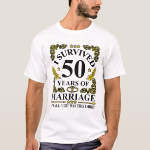 Ik heb 50 jaar huwelijk overleefd. 50e huwelijksra t-shirt