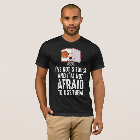 Ik heb 5 Fouls Funny sarcastische Basketball Playe T-shirt (Voorkant volledig)