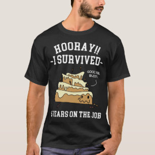 Ik heb 5 jaar in de functie overleefd 5 jaar diens t-shirt