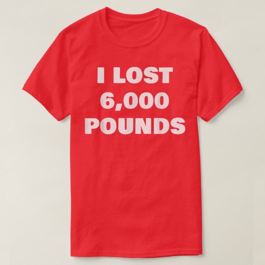 Ik heb 6000 pond verloren t-shirt (Design voorkant)
