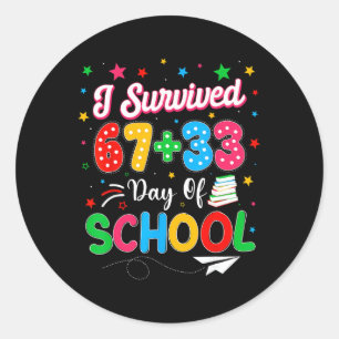 Ik heb 67 + 33 100 dagen school overleefd leraar s ronde sticker
