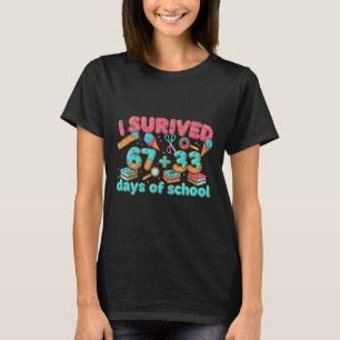 Ik heb 67 + 33 dagen school overleefd Grappig 67 Z T-shirt