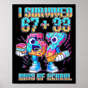 Ik heb 67 33 dagen school overleefd Grappige 100e Poster