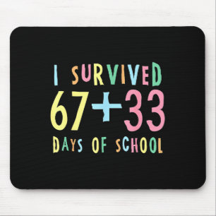 Ik heb 67 + 33 dagen school overleefd Wiskunde 100 Muismat