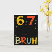 Ik heb 67 dagen overleefd Bruh Grappige Six Seven  Kaart (Gele Bloem)