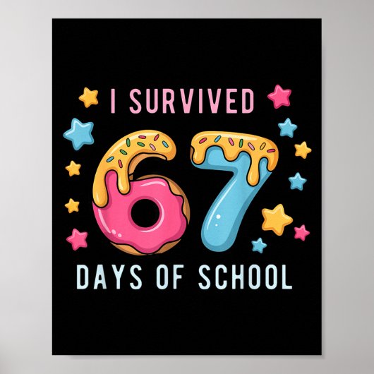 Ik heb 67 dagen overleefd op school Cute wiskundel Poster (Voorkant)