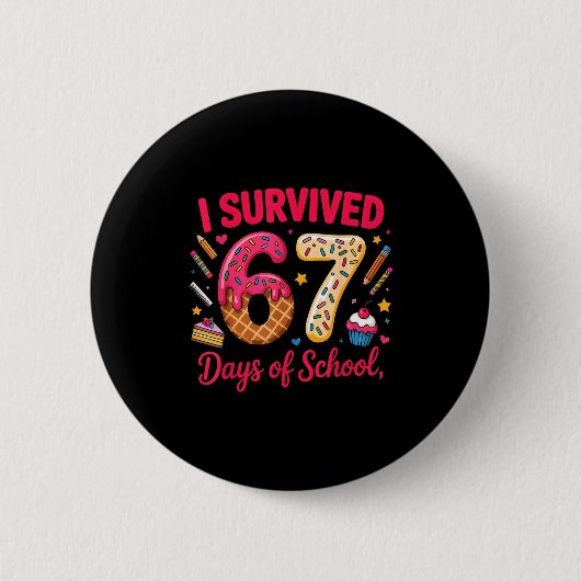 Ik heb 67 dagen overleefd op school leraren studen ronde button 5,7 cm (Voorkant)
