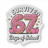 Ik heb 67 dagen school overleefd 100 dagen school sticker (Voorkant)