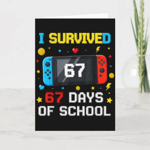 Ik heb 67 dagen school overleefd 67 Funny Teacher Kaart