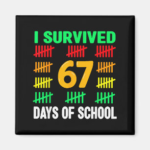 Ik heb 67 dagen school overleefd 6 7 shirt kindere magneet