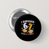 Ik heb 67 dagen school overleefd Cool leraar ontwe Ronde Button 5,7 Cm (Voorkant /achterkant)
