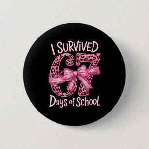 Ik heb 67 dagen school overleefd Coquette meisjes Ronde Button 5,7 Cm