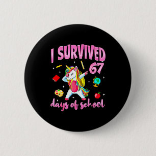 Ik heb 67 dagen school overleefd Eenhoorn Dabbing Ronde Button 5,7 Cm