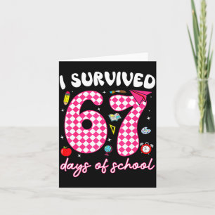Ik heb 67 dagen school overleefd Funny 67 leraren Kaart