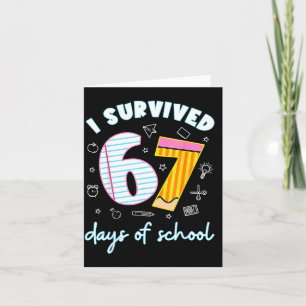 Ik heb 67 dagen school overleefd Funny 67 leraren Kaart