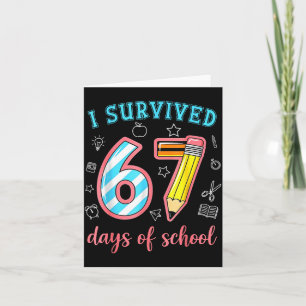 Ik heb 67 dagen school overleefd Funny 67 Meme Ler Kaart