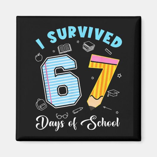 Ik heb 67 dagen school overleefd Funny 67 Meme Ler Magneet (Voorkant)