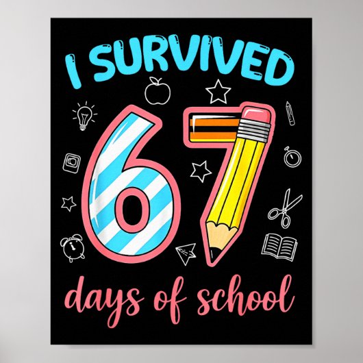 Ik heb 67 dagen school overleefd Funny 67 Meme Ler Poster (Voorkant)
