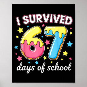 Ik heb 67 dagen school overleefd Funny 67 Meme Ler Poster