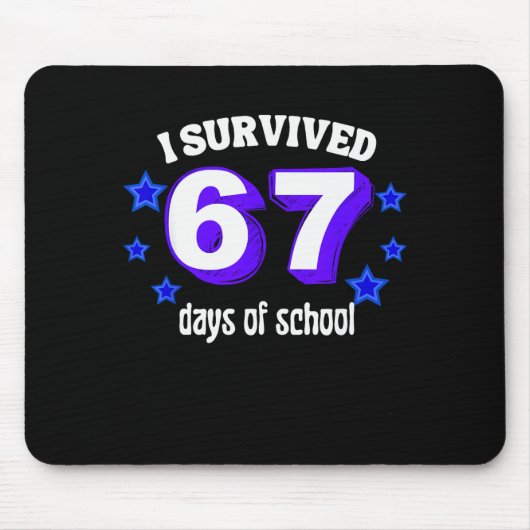 Ik heb 67 dagen school overleefd Funny 67 Meme Ret Muismat (Voorkant)
