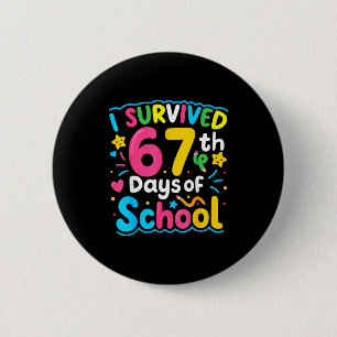 Ik heb 67 dagen school overleefd Funny 67 Meme Stu Ronde Button 5,7 Cm