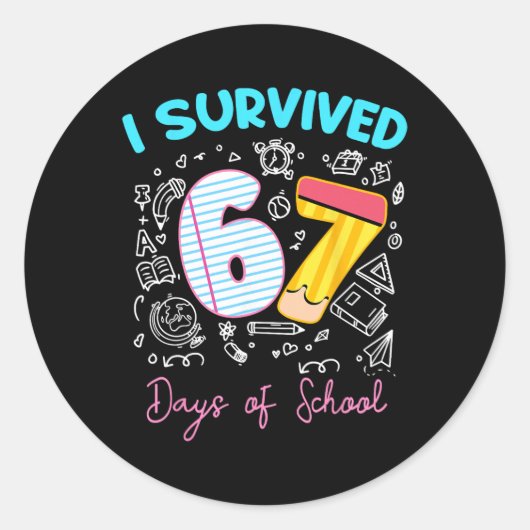 Ik heb 67 dagen school overleefd Funny 6 7 Meme Le Ronde Sticker (Voorkant)