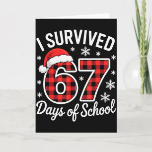 Ik heb 67 dagen school overleefd Funny Christmas K Kaart