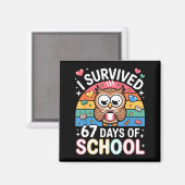 Ik heb 67 dagen school overleefd Funny Coffee Uil  Magneet (Voorkant / Achterkant)