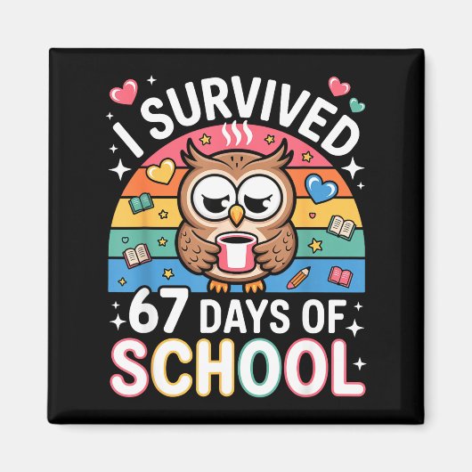 Ik heb 67 dagen school overleefd Funny Coffee Uil  Magneet (Voorkant)