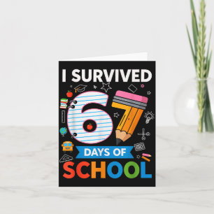 Ik heb 67 dagen school overleefd Funny Kids Leraar Kaart
