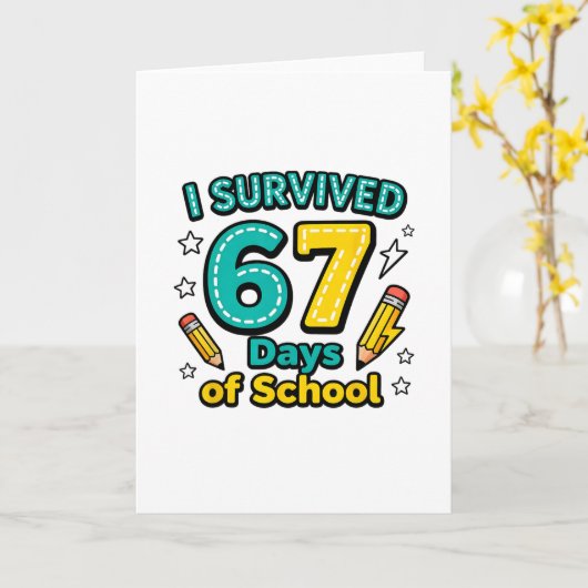 Ik heb 67 dagen school overleefd Funny leraar stud Kaart (Gele Bloem)