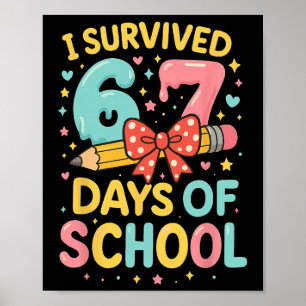 Ik heb 67 dagen school overleefd Funny leraar stud Poster