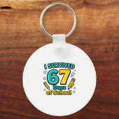 Ik heb 67 dagen school overleefd Funny leraar stud Sleutelhanger (Voorkant)