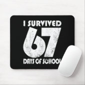 Ik heb 67 dagen school overleefd Funny Meme 67 Ler Muismat (Met muis)