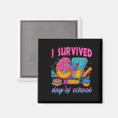Ik heb 67 dagen school overleefd Funny Meme Ijs  Magneet (Voorkant / Achterkant)