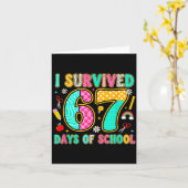 Ik heb 67 dagen school overleefd Funny Meme Leraar Kaart (Gele Bloem)