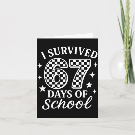 Ik heb 67 dagen school overleefd Funny Meme Leraar Kaart (Voorkant)