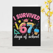 Ik heb 67 dagen school overleefd Funny Meme Leraar Kaart (Gele Bloem)