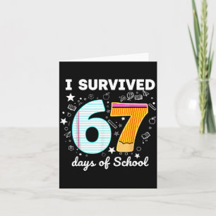 Ik heb 67 dagen school overleefd Funny Meme Leraar Kaart