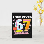 Ik heb 67 dagen school overleefd Funny Meme Leraar Kaart (Gele Bloem)